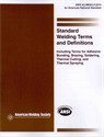 Picture of A3.0M/A3.0:2010 STANDARD WELDING TERMS AND DEFINITIONS; INCLUDING TERMS FOR ADHESIVE BONDING, BRAZING, SOLDERING, THERMAL CUTTING, AND THERMAL SPRAYING (HISTORICAL)