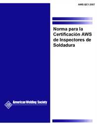 Picture of QC1:2007 NORMA PARA LA CERTIFICACIÓN AWS DE INSPECTORES DE SOLDADURA (SPANISH)