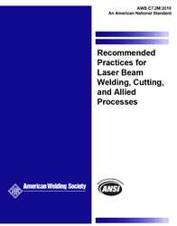 Picture of C7.2M:2010 RECOMMENDED PRACTICES FOR LASER BEAM WELDING, CUTTING, AND ALLIED PROCESSES (HISTORICAL)