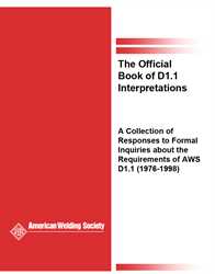 Picture of D1.1 BI THE OFFICIAL BOOK OF D1.1 INTERPRETATIONS; A COLLECTION OF RESPONSES TO FORMAL INQUIRIES ABOUT THE REQUIREMENTS OF AWS D1.1 (1976-1998) (HISTORICAL)