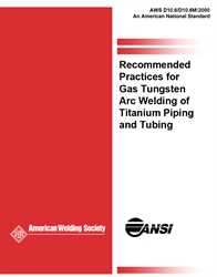 Picture of D10.6/D10.6M:2000 RECOMMENDED PRACTICES FOR GAS TUNGSTEN ARC WELDING OF TITANIUM PIPING AND TUBING 