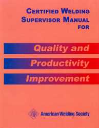 Picture of CMWS CERTIFIED WELDING SUPERVISOR MANUAL FOR QUALITY AND PRODUCTIVITY IMPROVEMENT             