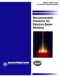 Picture of C7.1M/C7.1:2004 RECOMMENDED PRACTICES FOR ELECTRON BEAM WELDING (HISTORICAL)