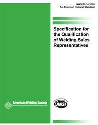 Picture of B5.14:2009 SPECIFICATION FOR THE QUALIFICATION OF WELDING SALES REPRESENTATIVES