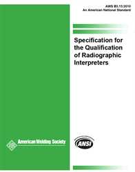 Picture of B5.15:2010 SPECIFICATION FOR THE QUALIFICATION OF RADIOGRAPHIC INTERPRETERS