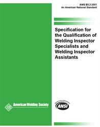 Picture of B5.2:2001 SPECIFICATION FOR THE QUALIFICATION OF WELDING INSPECTOR SPECIALISTS AND WELDING INSPECTOR ASSISTANTS (HISTORICAL)
