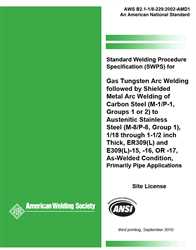 Picture of B2.1-1/8-229:2002 AMD1(R2013) STANDARD WELDING PROCEDURE SPECIFICATION FOR GTAW FOLLOWED BY SHIELDED METAL ARC WELDING OF CARBON STEEL, (M-1/P-1/S-1, GROUPS 1 OR 2) TO AUSTENITIC STAINLESS STEEL (M-8/P-8/S-8, GROUP 1), 1/8 THROUGH 1-1/2 INCH (HISTORICAL)