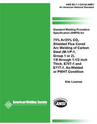 Picture of B2.1-1-020:1994-AMD1 STANDARD WELDING PROCEDURE SPECIFICATION (SWPS) FOR 75% AR/25% CO2 SHIELDED FLUX CORED ARC WELDING OF CARBON STEEL, (M-1/P-1/S-1, GROUP1 OR 2), 1/8 THROUGH 1-1/2 INCH THICK, E70T-1 AND E71T-1, AS-WELDED OR PWHT CONDITION (HISTORICAL)