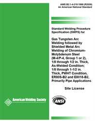 Picture of B2.1-4-219:1999(R2009) STANDARD WELDING PROCEDURE SPECIFICATION (SWPS) FOR GAS TUNGSTEN ARC WELDING FOLLOWED BY SHIELDED METAL ARC WELDING OF CHROMIUM- MOLYBDENUM STEEL, (M-4/P-4, GROUP 1 OR 2), 1/8 THROUGH 1/2 INCH THICK 