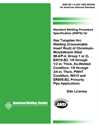 Picture of B2.1-4-220:1999(R2009) STANDARD WELDING PROCEDURE SPECIFICATION (SWPS) FOR GAS TUNGSTEN ARC WELDING (CONSUMABLE INSER ROOT) OF CHROMIUM-MOLYBDENUM STEEL, (M-4, P-4, GROUP 1 OR 2), 1/8 THROUGH 1/2 INCH THICK