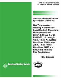 Picture of B2.1-4-220:1999(R2009) STANDARD WELDING PROCEDURE SPECIFICATION (SWPS) FOR GAS TUNGSTEN ARC WELDING (CONSUMABLE INSER ROOT) OF CHROMIUM-MOLYBDENUM STEEL, (M-4, P-4, GROUP 1 OR 2), 1/8 THROUGH 1/2 INCH THICK