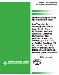 Picture of B2.1-4-221:1999(R2009)  STANDARD WELDING PROCEDURE SPECIFICATION (SWPS) FOR GAS TUNGSTEN ARC WELDING (CONSUMABLE INSERT ROOT) FOLLOWED BY SHIELDED METAL ARC WELDING OF CHORMIUM - MOLYBDENUM STEEL, (M-4/P-4, GROUP 1 OR 2) (HISTORICAL)