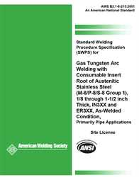 Picture of B2.1-8-215:2001(R2012) STANDARD WELDING PROCEDURE SPECIFICATION (SWPS) FOR GAS TUNGSTEN ARC WELDING WITH CONSUMABLE INSERT OF AUSTENITIC STAINLESS STEEL, (M-8/P-8/S-8, GROUP 1), 1/8 THROUGH 1-1/2 INCH THICK, IN3XX AND ER3XX, AS-WELDED CONDITION (HISTORICAL)