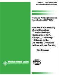 Picture of B2.1-1-004:2002(R2013) STANDARD WELDING PROCEDURE SPECIFICATION (SWPS) FOR GAS METAL ARCWELDING (SHORT CIRCUITING TRANSFER MODE) OF CARBON STEEL, (M-1, GROUP 1), 18 THROUGH 10 GAUGE, IN THE AS-WELDED CONDITION, WITH OR WITHOUT BACKING (HISTORICAL)