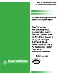 Picture of B2.1-1-210:2001(R2012) STANDARD WELDING PROCEDURE SPECIFICATION (SWPS) FOR GAS TUNGSTEN ARC WELDING WITH CONSUMABLE INSERTS OF CARBON STEEL, (M-1/P-1/S-1, GROUP 1 OR 2), 1/8 THROUGH 1-1/2 INCH THICK, INMS-1 AND ER70S-2, AS-WELDED OR PWHT CONDITION (HISTORICAL)