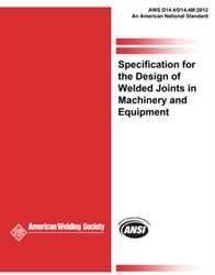 Picture of D14.4/D14.4M:2012 SPECIFICATION FOR THE DESIGN OF WELDED JOINTS IN MACHINERY AND EQUIPMENT  (HISTORICAL)