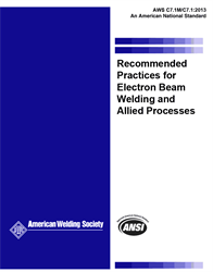 Picture of C7.1M/C7.1:2013 RECOMMENDED PRACTICES FOR ELECTRON BEAM WELDING AND ALLIED PROCESSES