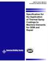 Picture of C2.19/C2.19M:2013 SPECIFICATION FOR THE APPLICATION OF THERMAL SPRAY COATINGS TO MACHINE ELEMENTS FOR OEM AND REPAIR (HISTORICAL)