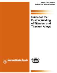 Picture of G2.4/G2.4M:2014 GUIDE FOR THE FUSION WELDING OF TITANIUM AND TITANIUM ALLOYS (HISTORICAL)