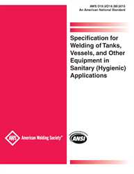 Picture of D18.3/D18.3M:2015 SPECIFICATION FOR WELDING OF TANKS, VESSELS & OTHER EQUIPMENT IN SANITARY (HYGIENIC) APPLICATIONS