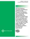 Picture of B2.1-1/8-231:2015 STANDARD WELDING PROCEDURE SPECIFICATION (SWPS) FOR GAS TUNGSTEN ARC WELDING WITH CONSUMABLE INSERT ROOT FOLLOWED BY SHIELDED METAL ARC WELDING OF CARBON STEEL (M-1/P-1, GROUPS 1 OR 2) TO AUSTENITIC STAINLESS STEEL (M-8/P-8, GROUP 1), 1/8 INCH [3 MM] THROUGH 1-1/2 INCH [38 MM] THICK, IN309, ER309(L), AND E309(L)-XX, IN THE AS-WELDED CONDITION, PRIMARILY PIPE APPLICATIONS