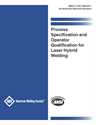 Picture of C7.6M/C7.6:2017 PROCESS SPECIFICATION AND OPERATOR QUALIFICATION FOR LASER HYBRID WELDING