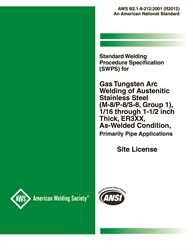 Picture of B2.1-8-212:2001R(2012) STANDARD WELDING PROCEDURE SPECIFICATION (SWPS) FOR; GAS TUNGSTEN ARC WELDING OF AUSTENITIC STAINLESS STEEL, (M-8/P-8/S-8, GROUP 1), 1/16 THROUGH 1-1/2 INCH THICK, ER3XX, AS-WELDED CONDITION (HISTORICAL)