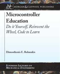 Picture of Microcontroller Education: Do It Yourself, Reinvent the Wheel, Code to Learn (Morgan & Claypool Publishers)