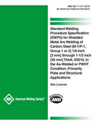 Picture of B2.1-1-017:2018 STANDARD WELDING PROCEDURE SPECIFICATION (SWPS) FOR SHIELDED METAL ARC WELDING OF CARBON STEEL, (M-1/P-1/S-1, GROUP 1 OR 2), 1/8 THROUGH 1-1/2 INCH THICK, E6010, IN THE AS-WELDED OR PWHT CONDITION, PRIMARILY PLATE AND STRUCTURAL APPLICATIONS. 