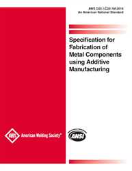 Picture of D20.1/D20.1M:2019 SPECIFICATION FOR FABRICATION OF METAL COMPONENTS USING ADDITIVE MANUFACTURING