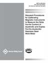 Picture of A4.2M:2020 (ISO 8249:2018 MOD) STANDARD PROCEDURES FOR CALIBRATING MAGNETIC INSTRUMENTS TO MEASURE THE DELTA FERRITE CONTENT OF AUSTENITIC AND DUPLEX FERRITIC-AUSTENITIC STAINLESS STEEL WELD METAL