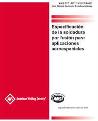 Picture of D17.1/D17.1M:2017 AMD1 ESPECIFICACION DE LA SOLDADURA POR FUSION PARA APLICACIONES AEROESPACIALES (SPANISH)