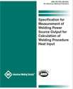 Picture of B2.5/B2.5M:2021 - SPECIFICATION FOR MEASUREMENT OF WELDING POWER SOURCE OUTPUT FOR CALCULATION OF WELDING PROCEDURE HEAT INPUT