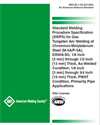 Picture of B2.1-5A-222:2022 STANDARD WELDING PROCEDURE SPECIFICATION (SWPS) FOR GAS TUNGSTEN ARC WELDING OF CHROMIUM-MOLYBDENUM STEEL (M-5A/P-5A), ER90S-B3, 1/8 INCH [3 MM] THROUGH 1/2 INCH [13 MM] THICK, AS-WELDED CONDITION; 1/8 INCH THROUGH 3/4 INCH THICK,PRIMARILY PIPE APPLICATIONS