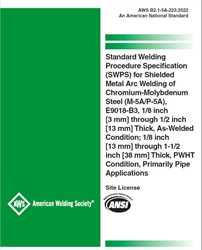 Picture of B2.1-5A-223:2022 STANDARD WELDING PROCEDURE SPECIFICATION (SWPS) FOR SHIELDED METAL ARC WELDING OF CHROMIUM-MOLYBDENUM STEEL (M-5A/P-5A), E9018-B3, 1/8 IN THROUGH 1/2 IN THICK, AS-WELDED CONDITION; 1/8 IN THROUGH 1-1/2 IN THICK, PWHT CONDITION, PRIMARI