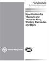 Picture of A5.16/A5.16M:2023 - SPECIFICATION FOR TITANIUM AND TITANIUM-ALLOY WELDING ELECTRODES