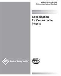 Picture of A5.30/A5.30M:2022 SPECIFICATION FOR CONSUMABLE INSERTS