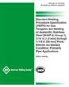 Picture of B2.1-8-212:2023 STANDARD WELDING PROCEDURE SPECIFICATION (SWPS) FOR GAS TUNGSTEN ARC WELDING OF AUSTENITIC STAINLESS STEEL (M-8/P-8, GROUP 1), 1/16 IN THROUGH 1-1/2 IN, ERXX, AS-WELDED CONDITION, PRIMARILY PIPE APLICATIONS