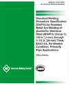 Picture of B2.1-8-213:2023 STANDARD WELDING PROCEDURE SPECIFICATION (SWPS) FOR SHIELDED METAL ARC WELDING OF AUSTENITIC STAINLESS STEEL (M-8/P-8, GROUP 1), 1/8 IN THROUGH 1-1/2 IN THICK, E3XX-XX, AS-WELDED CONDITION, PRIMARILY PIPE APPLICATIONS