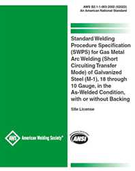 Picture of B2.1-1-003:2002 (S2022) - STANDARD WELDING PROCEDURE SPECIFICATION (SWPS) FOR GAS METAL ARC WELDING (SHORT CIRCUITING TRANSFER MODE) OF GALVANIZED STEEL (M-1), 18 THROUGH 10 GAUGE, WITH OR WITHOUT BACKING