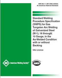 Picture of B2.1-1-007:2002 (S2022) - STANDARD WELDING PROCEDURE SPECIFICATION (SWPS) FOR GAS TUNGSTEN ARC WELDING OF GALVANIZED STEEL (M-1),18 THROUGH 10 GAUGE, IN THE AS-WELDED CONDITION WITH OR WITHOUT BACKING