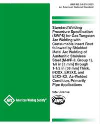 Picture of B2.1-8-216:2023 STANDARD WELDING PROCEDURE SPECIFICATION (SWPS) FOR GAS TUNGSTEN ARC WELDING WITH CONSUMABLE INSERT ROOT FOLLOWED BY SHIELDED METAL ARC WELDING OF AUSTENITIC STAINLESS STEEL