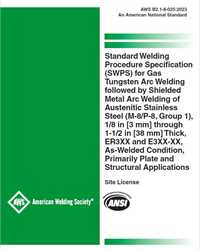 Picture of B2.1-8-025:2023 STANDARD WELDING PROCEDURE SPECIFICATION (SWPS) FOR GAS TUNGSTEN ARC WELDING FOLLOWED BY SHIELDED METAL ARC WELDING OF AUSTENITIC STAINLESS STEEL (M-8/P-8, GROUP 1), AS-WELDED CONDITION, PRIMARILY PLATE AND STRUCTURAL APPLICATIONS