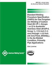 Picture of B2.1-1/8-227:2023 - STANDARD WELDING PROCEDURE SPECIFICATION (SWPS) FOR GTAW OF CARBON STEEL (M-1/P-1, GROUPS 1 OR 2) TO AUSTENITIC STAINLESS STEEL (M-8/P-8, GROUP 1), 1/16 IN. [1.5MM] THROUGH 1-1/2 IN. [38MM] THICK, ER309(L), IN THE AS-WELDED CONDITION, PRIMARILY PIPE APPLICATIONS