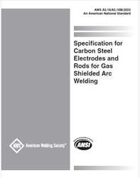 Picture of A5.18/A5.18M:2023 - SPECIFICATION FOR CARBON STEEL ELECTRODES AND RODS FOR GAS SHIELDED ARC WELDING (HISTORICAL)
