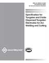 Picture of A5.12M/A5.12:2024 (ISO 6848:2015 MOD) SPECIFICATION FOR TUNGSTEN AND OXIDE DISPERSED TUNGSTEN ELECTRODES FOR ARC WELDING AND CUTTING