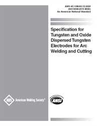 Picture of A5.12M/A5.12:2024 (ISO 6848:2015 MOD) SPECIFICATION FOR TUNGSTEN AND OXIDE DISPERSED TUNGSTEN ELECTRODES FOR ARC WELDING AND CUTTING