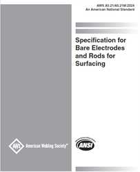 Picture of A5.21/A5.21M:2024 SPECIFICATION FOR BARE ELECTRODES AND RODS FOR SURFACING